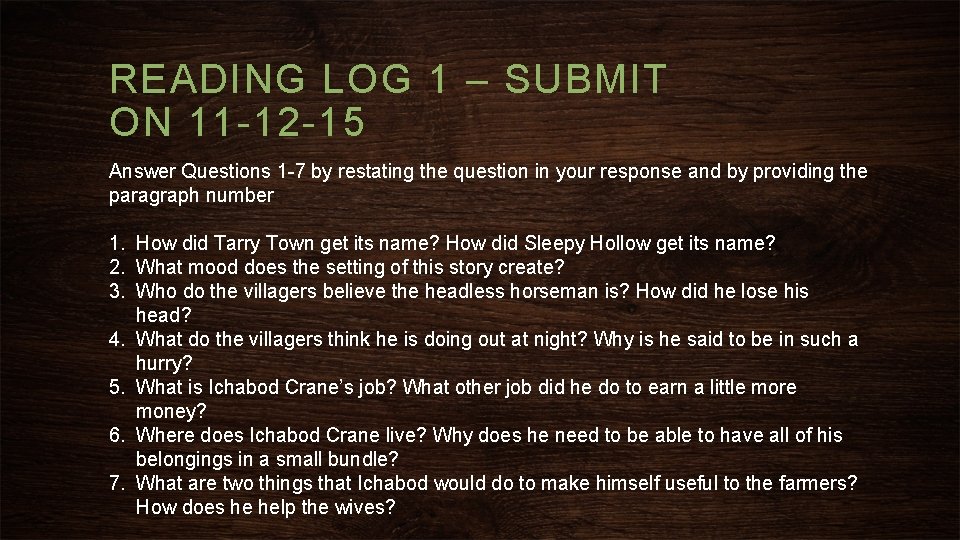 READING LOG 1 – SUBMIT ON 11 -12 -15 Answer Questions 1 -7 by