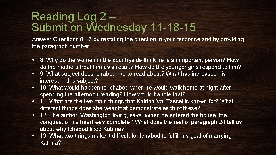 Reading Log 2 – Submit on Wednesday 11 -18 -15 Answer Questions 8 -13