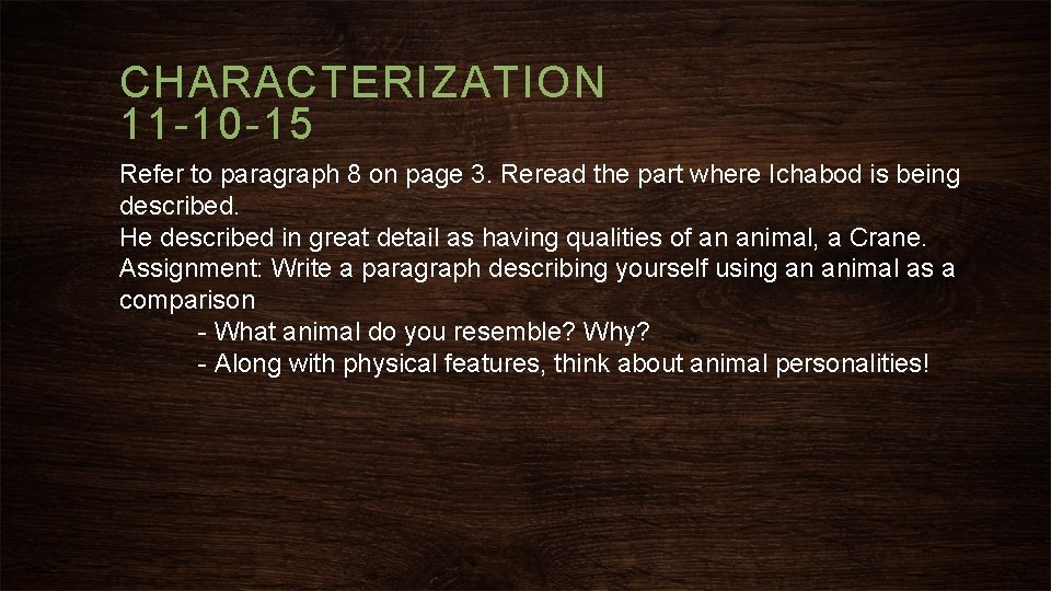 CHARACTERIZATION 11 -10 -15 Refer to paragraph 8 on page 3. Reread the part