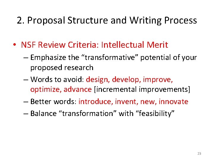 2. Proposal Structure and Writing Process • NSF Review Criteria: Intellectual Merit – Emphasize