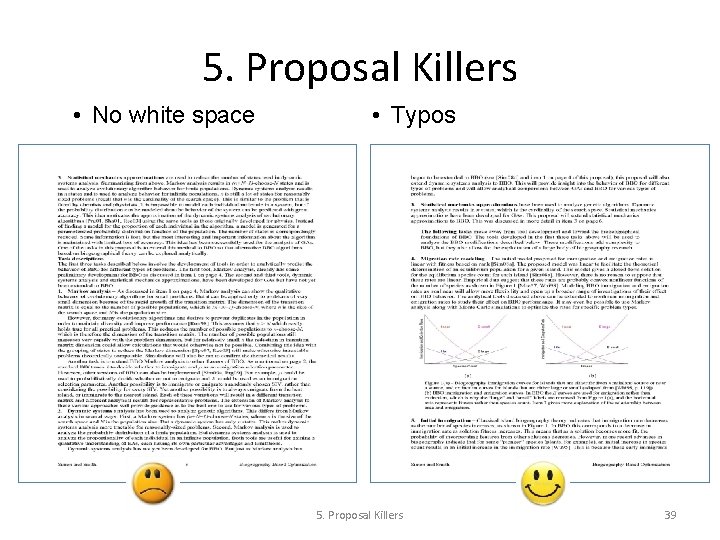 5. Proposal Killers • No white space • Typos 5. Proposal Killers 39 