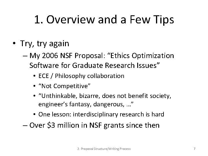 1. Overview and a Few Tips • Try, try again – My 2006 NSF