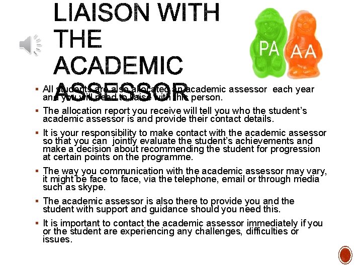 § All students are also allocated an academic assessor each year § § §