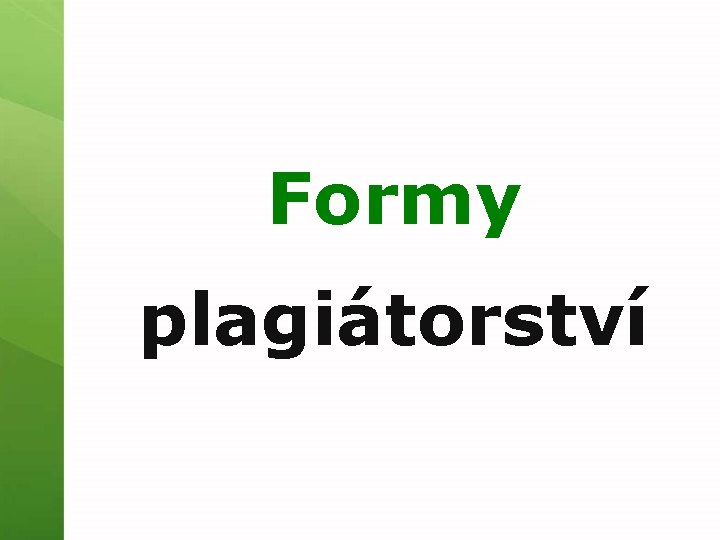 Formy plagiátorství 