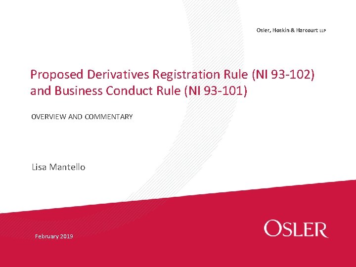 Osler, Hoskin & Harcourt LLP Proposed Derivatives Registration Rule (NI 93 -102) and Business
