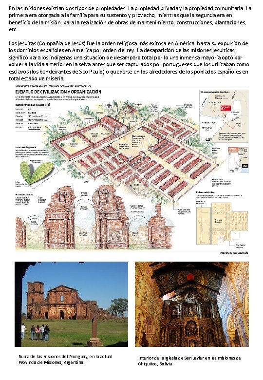 En las misiones existían dos tipos de propiedades. La propiedad privada y la propiedad En las misiones existían dos tipos de propiedades. La propiedad privada y la propiedad