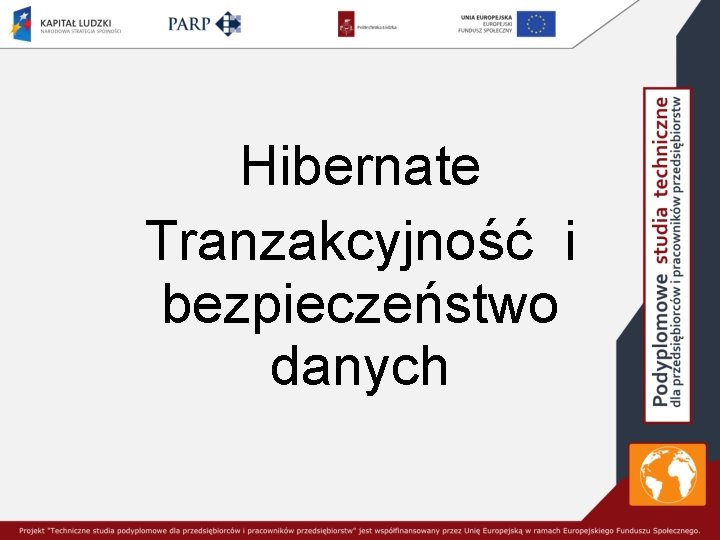 Hibernate Tranzakcyjność i bezpieczeństwo danych 