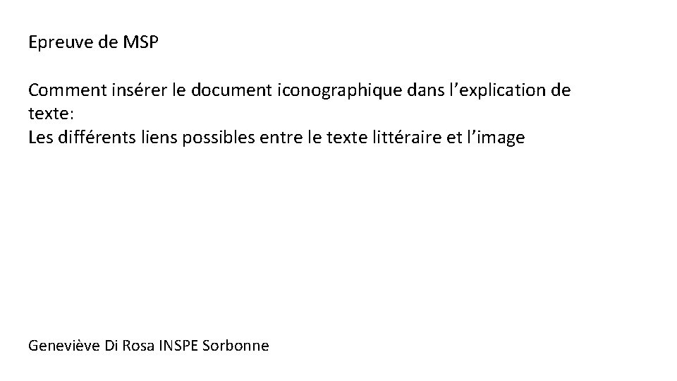 Epreuve de MSP Comment insérer le document iconographique dans l’explication de texte: Les différents