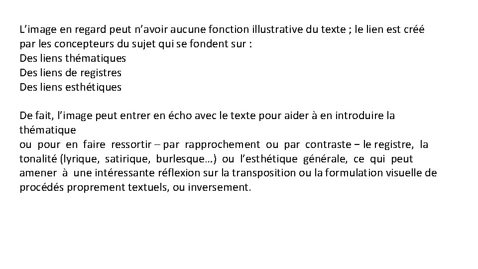 L’image en regard peut n’avoir aucune fonction illustrative du texte ; le lien est