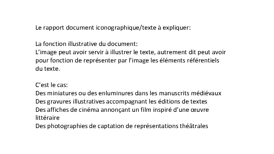 Le rapport document iconographique/texte à expliquer: La fonction illustrative du document: L’image peut avoir
