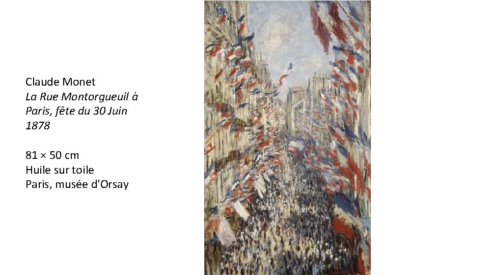 Claude Monet La Rue Montorgueuil à Paris, fête du 30 Juin 1878 81 ×