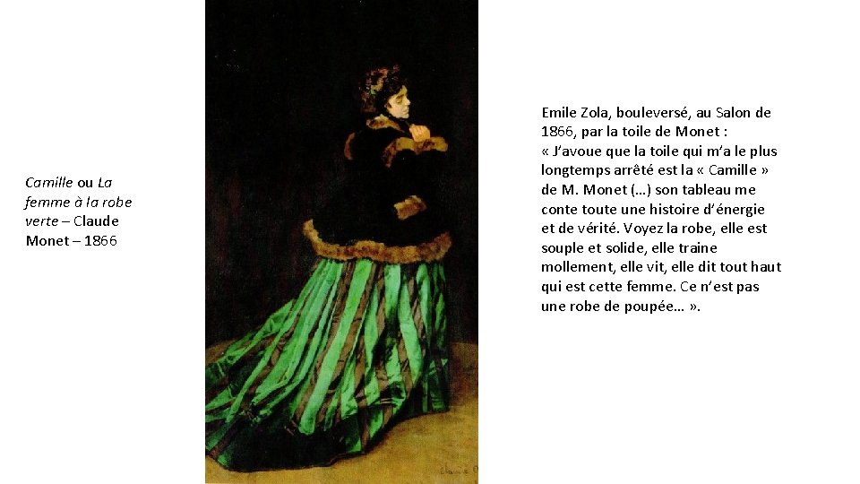 Camille ou La femme à la robe verte – Claude Monet – 1866 Emile