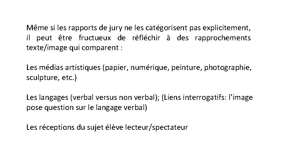 Même si les rapports de jury ne les catégorisent pas explicitement, il peut être