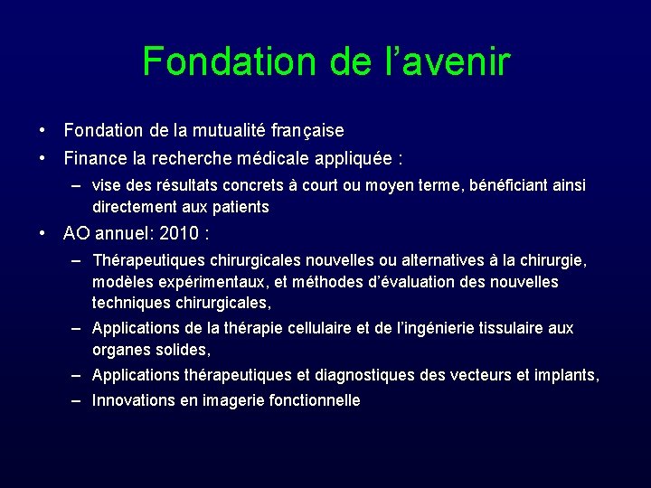 Fondation de l’avenir • Fondation de la mutualité française • Finance la recherche médicale