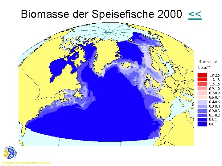 Biomasse der Speisefische 2000 << Biomasse t·km-2 1. 8 -2. 5 1. 5 -1.