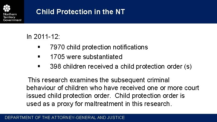 Child Protection in the NT In 2011 -12: § § § 7970 child protection