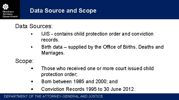 Data Source and Scope Data Sources: § § IJIS - contains child protection order