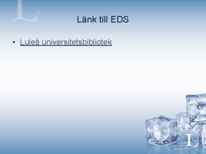 Länk till EDS • Luleå universitetsbibliotek 