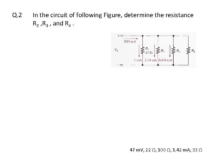 Q. 2 In the circuit of following Figure, determine the resistance R 2 ,