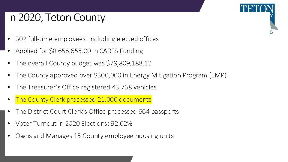 In 2020, Teton County • 302 full-time employees, including elected offices • Applied for