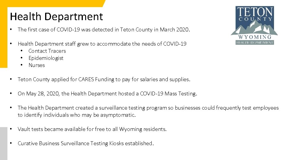 Health Department • The first case of COVID-19 was detected in Teton County in