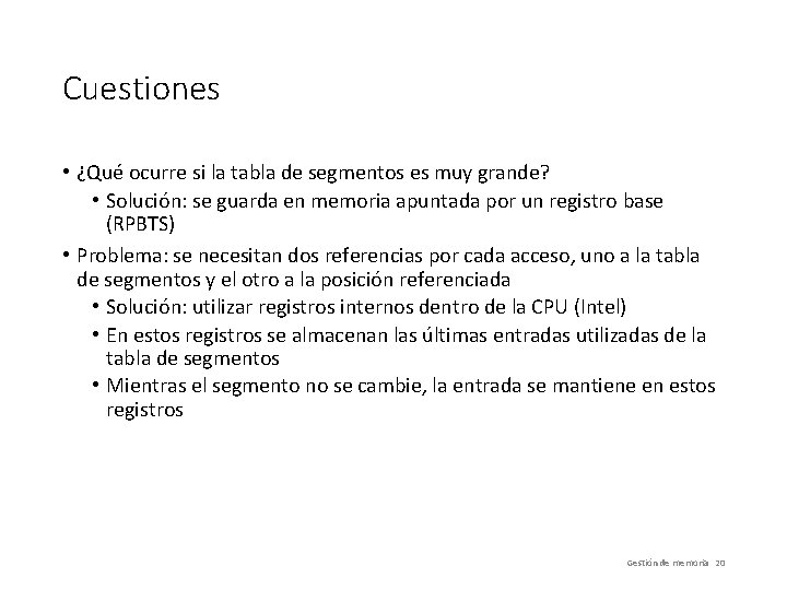 Cuestiones • ¿Qué ocurre si la tabla de segmentos es muy grande? • Solución: