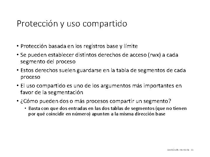 Protección y uso compartido • Protección basada en los registros base y límite •