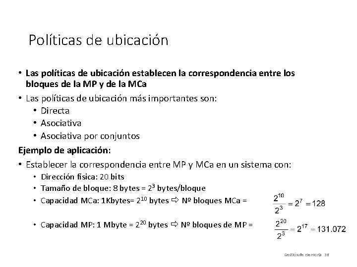 Políticas de ubicación • Las políticas de ubicación establecen la correspondencia entre los bloques