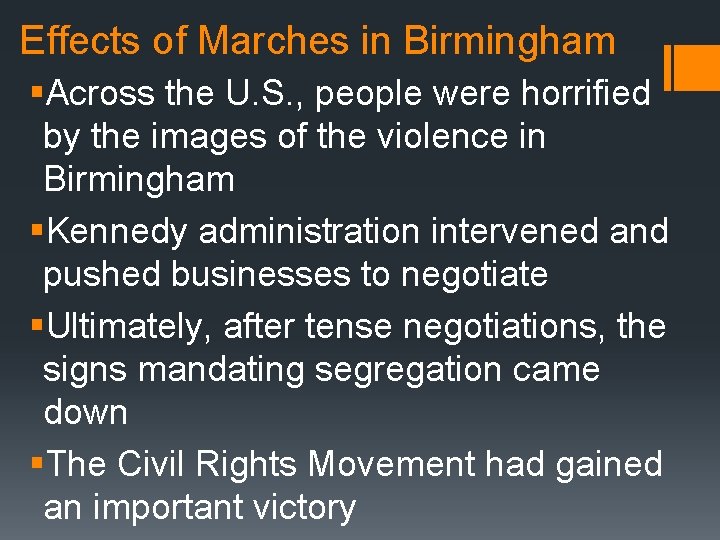 Effects of Marches in Birmingham §Across the U. S. , people were horrified by