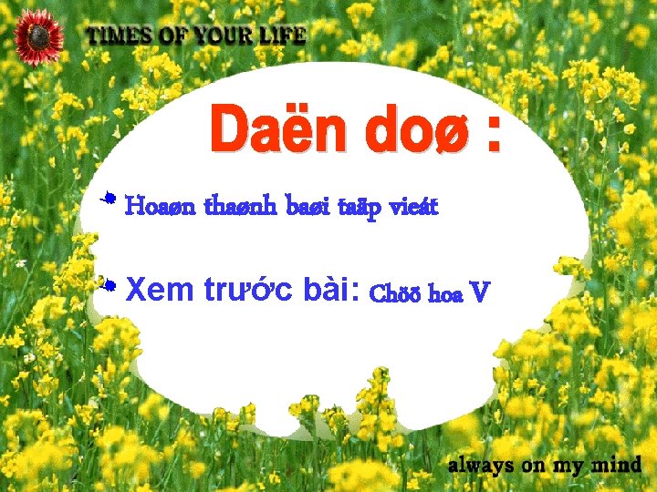 * Hoaøn thaønh baøi taäp vieát * Xem trước bài: Chöõ hoa V 