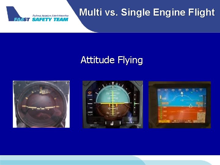 Multi vs. Single Engine Flight Attitude Flying Multi vs. Single Engine Flight Attitude Flying