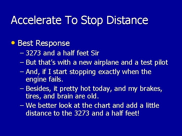 Accelerate To Stop Distance • Best Response – 3273 and a half feet Sir Accelerate To Stop Distance • Best Response – 3273 and a half feet Sir