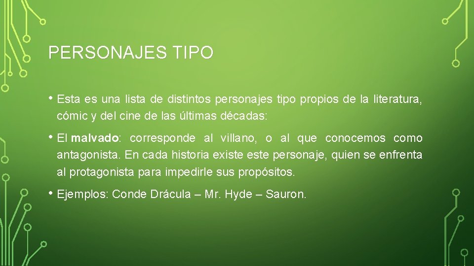 PERSONAJES TIPO • Esta es una lista de distintos personajes tipo propios de la