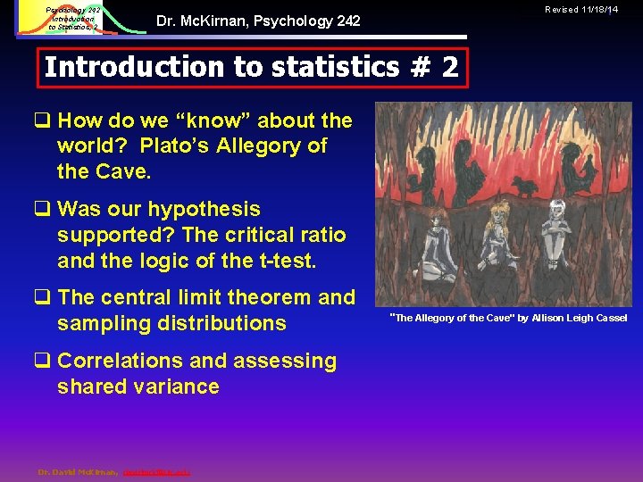 Psychology 242 Introduction to Statistics, 2 Revised 11/18/14 1 Dr. Mc. Kirnan, Psychology 242