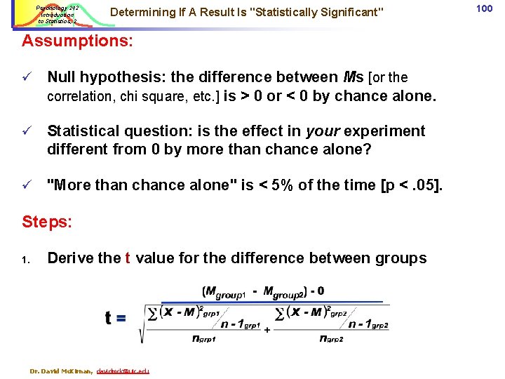 Psychology 242 Introduction to Statistics, 2 Determining If A Result Is "Statistically Significant" Assumptions: