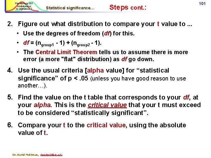 Psychology 242 Introduction to Statistics, 2 Statistical significance… Steps cont. : 101 2. Figure