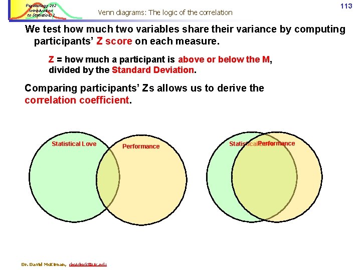 Psychology 242 Introduction to Statistics, 2 Venn diagrams: The logic of the correlation 113