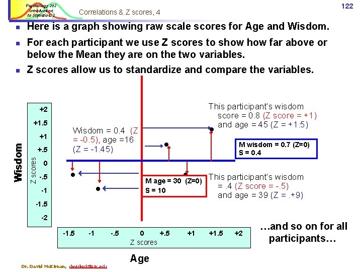 Psychology 242 Introduction to Statistics, 2 122 Correlations & Z scores, 4 Here is