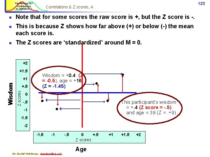 Psychology 242 Introduction to Statistics, 2 123 Correlations & Z scores, 4 Note that