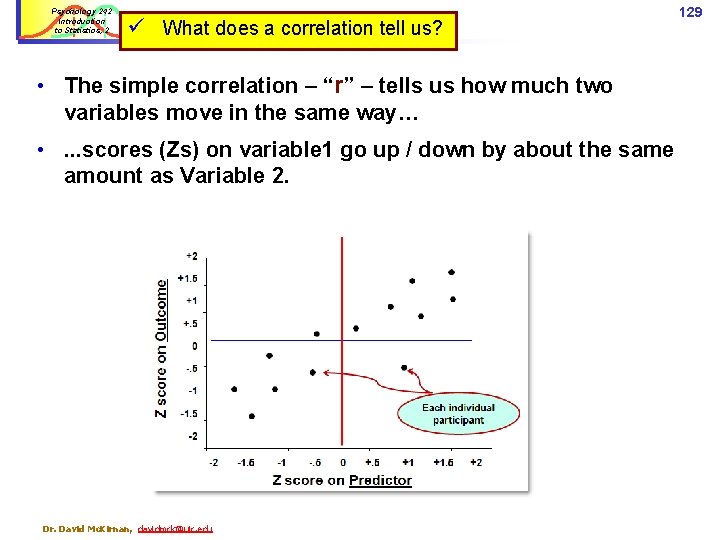 Psychology 242 Introduction to Statistics, 2 ü What does a correlation tell us? •