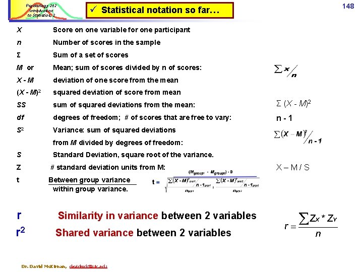 Psychology 242 Introduction to Statistics, 2 148 ü Statistical notation so far… X Score
