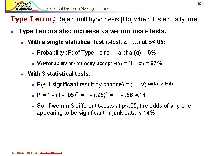 Psychology 242 Introduction to Statistics, 2 154 Statistical Decision Making: Errors Type I error;