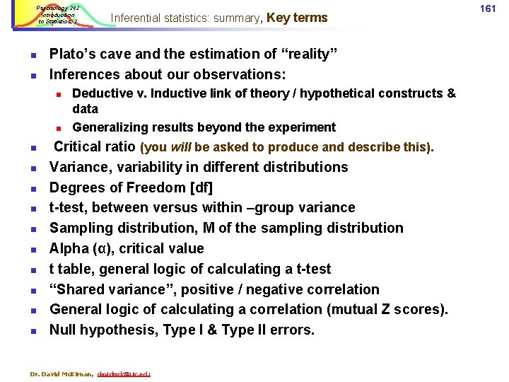 Psychology 242 Introduction to Statistics, 2 n n Plato’s cave and the estimation of