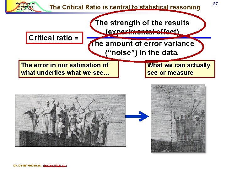 Psychology 242 Introduction to Statistics, 2 The Critical Ratio is central to statistical reasoning