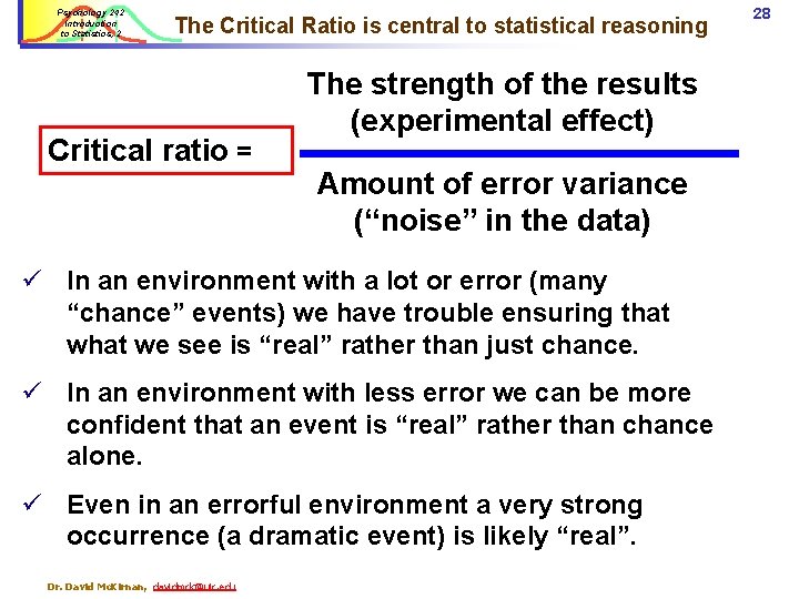 Psychology 242 Introduction to Statistics, 2 The Critical Ratio is central to statistical reasoning