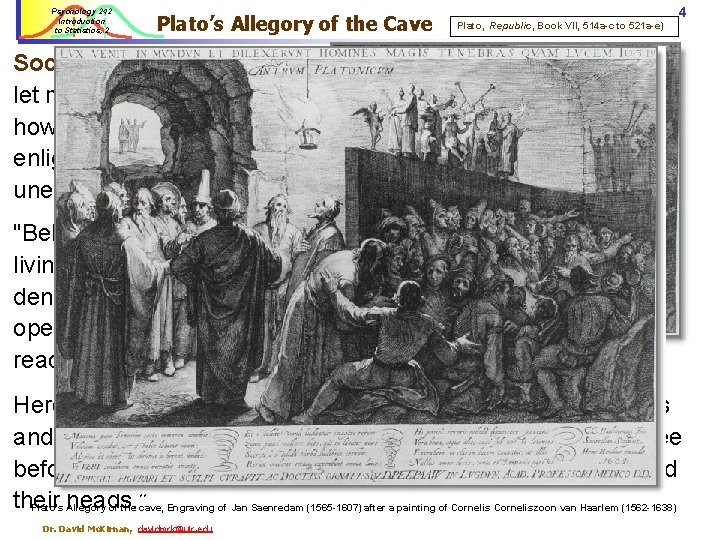 Psychology 242 Introduction to Statistics, 2 Plato’s Allegory of the Cave 4 Plato, Republic,