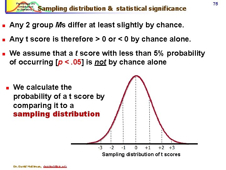 Psychology 242 Introduction to Statistics, 2 Sampling distribution & statistical significance n Any 2