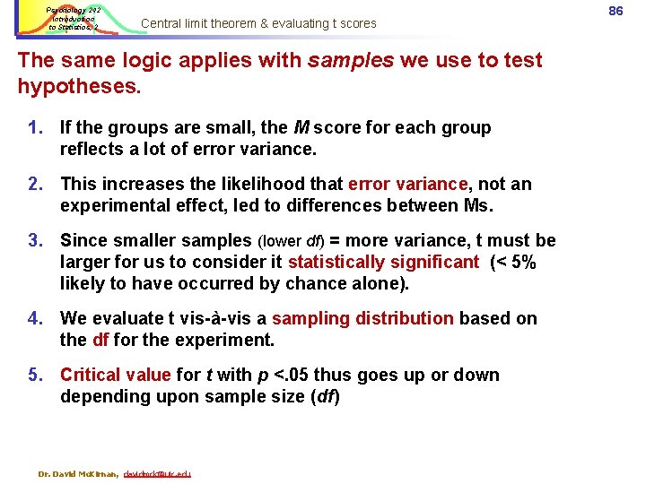 Psychology 242 Introduction to Statistics, 2 Central limit theorem & evaluating t scores The