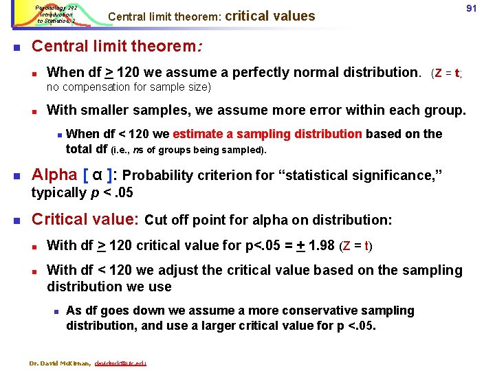 Psychology 242 Introduction to Statistics, 2 n Central limit theorem: critical 91 values Central