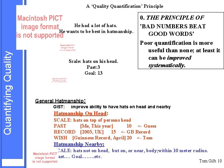 A ‘Quality Quantification’ Principle Quantifying Quality He had a lot of hats. He wants